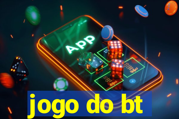 jogo do bt